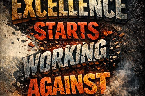 When Excellence Puts a Target on Your Back –  Part 3